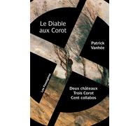 Le Diable Aux Corot - Deux Châteaux, Trois Corot, Cent Collabos