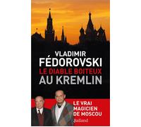 Le diable boiteux au Kremlin Le vrai magicien de Moscou - Vladimir Fedorovski - Balland - broché - Essai