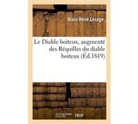 Le Diable boiteux, augmenté des Béquilles du diable boiteux, (Éd.1819) Alain-René Lesage (Auteur)