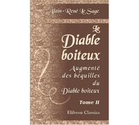 Le Diable boiteux: Augmenté des béquilles du Diable boiteux. Tome 2