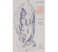 Le Diable dans la littérature française: De Cazotte à Baudelaire 1772-1861
