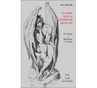 Le diable dans la littérature française De Cazotte à Baudelaire, 1772-1861 - Max Milner - Corti - broché - Etude
