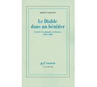 Le Diable dans un bénitier: L'art de la calomnie en France, 1650-1800