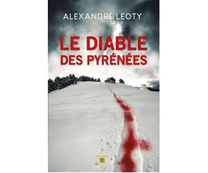 Le diable des pyrenees - Alexandre Léoty - T.d.o - broché - Roman