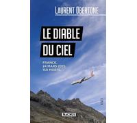 Le diable du ciel France, 24 mars 2015. 150 morts. - Laurent Obertone - Magnus - broché - Roman