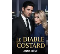 Le Diable en costard Quand un patron arrogant et sexy défie toutes vos résolutions. - Anna Best - Happy End - ebook (ePub) - Livre