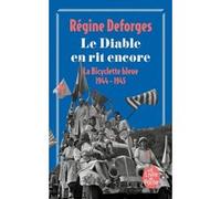 Le Diable en rit encore (La Bicyclette bleue, Tome 3) Régine Deforges (Auteur)