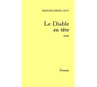 Le diable en tête - Bernard-Henri Lévy - Grasset - broché - Livre