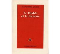 Le Diable et la Licorne Jean-Pierre George (Auteur)