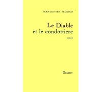 Le diable et le condottière - Jean-Olivier Tedesco - Grasset - broché - Livre
