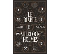 Le Diable et Sherlock Holmes - David Grann - Du Sous-Sol - broché - Essai