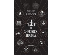 Le Diable et Sherlock Holmes - David Grann - Points - Poche - Roman