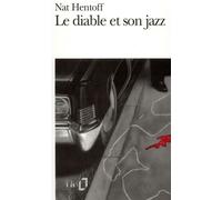 Nat Hentoff – Le diable et son jazz – Traduction Anny Amberni – Gallimard Poche