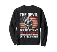 Le diable m'a vu de ma tête et a cru qu'il avait gagné, jusqu'à ce que je dise Amen Sweatshirt