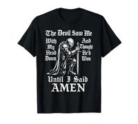 Le diable m'a vu de ma tête et a cru qu'il avait gagné, jusqu'à ce que je dise Amen T-Shirt