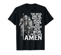 Le Diable m'a vu la tête baissée et a pensé qu'il Avait gagné. Amen T-Shirt
