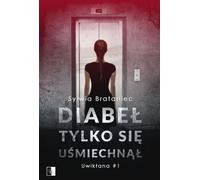 Le diable n'a fait que sourire. Enchevêtré. Volume 1 - Sylwia Brataniec (Krimi-Literatur auf Polnisch)