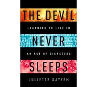 Le diable ne dort jamais : Apprendre à vivre à l'ère des catastrophes (Kayyem Juliette)