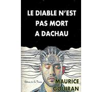 LE DIABLE N'EST PAS MORT À DACHAU