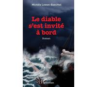 Le diable s'est invité à bord Roman - Michèle Lewon-Baechtel - L'harmattan - broché - Roman