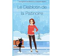Le Diablotin de la Patinoire: Les mystères douillettes d'un chasseur d'âmes #9