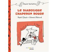 Le diabolique chaperon rouge - Shakti Staal - Eyrolles - broché - Album jeunesse