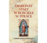 Le diaconat permanent dans l'Église en Pologne T.4
