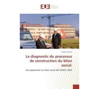 Le diagnostic du processus de construction du bilan social: Une application au bilan social AeS SONeL 2005 - Faustin Awunti - Universitaires Europeennes - broché - Etude
