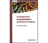 Le diagnostic en psychiatire : questions éthiques Pod - Anne Danion-Grilliat - Elsevier Masson - broché - Etude