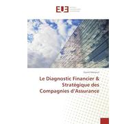Le Diagnostic Financier & Stratégique des Compagnies d'Assurance