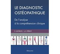 Le diagnostic ostéopathique: De l'analyse a la compréhension clinique