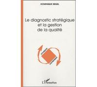 Le diagnostic stratégique et la gestion de la qualité