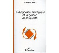 Le diagnostic stratégique et la gestion de la qualité