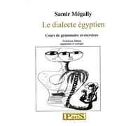 Le Dialecte Égyptien - Cours De Grammaire Et Exercices