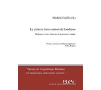 Le dialecte franc-comtois de Landresse: Dialogues, textes, éléments de grammaire, lexique