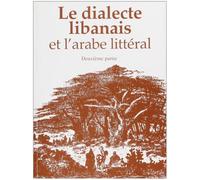 Le Dialecte libanais et l'arabe littéral, deuxième partie