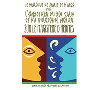 Le dialogue de Marie et d'Aros, puis L’entretien du roi Calid et du Philosophe Morien sur le magistère d’Hermès
