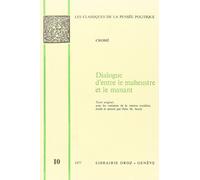 Le Dialogue D'entre Le Maheustre Et Le Manant. Texte Original, Avec Les Variantes De La Version Roya
