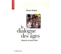 Le dialogue des âges: Histoires de bien-vieillir