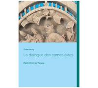 Le Dialogue Des Carnes Élites - Petit Écrit À Tiroirs