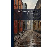 Le Dialogue Du Fol Et Du Sage