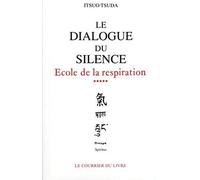 Ecole De La Respiration - Tome 5, Le Dialogue Du Silence
