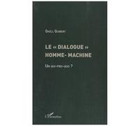 Félix Guibert – Le dialogue homme-machine – Un qui-pro-quo ? – Broché