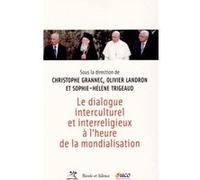 Le dialogue interculturel et interreligieux al heure de la m