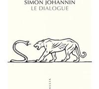 Simon Johannin – Le Dialogue – Roman – broché – Allia
