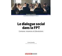 Le dialogue social dans la fonction publique territoriale: Contexte, instances et (r)évolutions