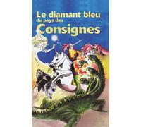Le diamant bleu du pays des consignes - Pierre Rouanne - Interlire - broché - Roman cadet