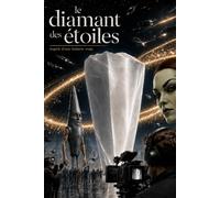 Le Diamant Des Étoiles: inspiré d'une histoire vraie
