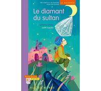 Le diamant du sultan: Un conte et un dossier pour découvrir le Maghreb