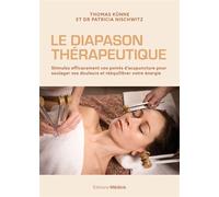 Le Diapason thérapeutique - Stimulez efficacement vos points d'acupuncture pour soulager vos douleurs et rééquilibrer votre énergie - Thomas Kunne - Médicis - ebook (ePub) - Guide